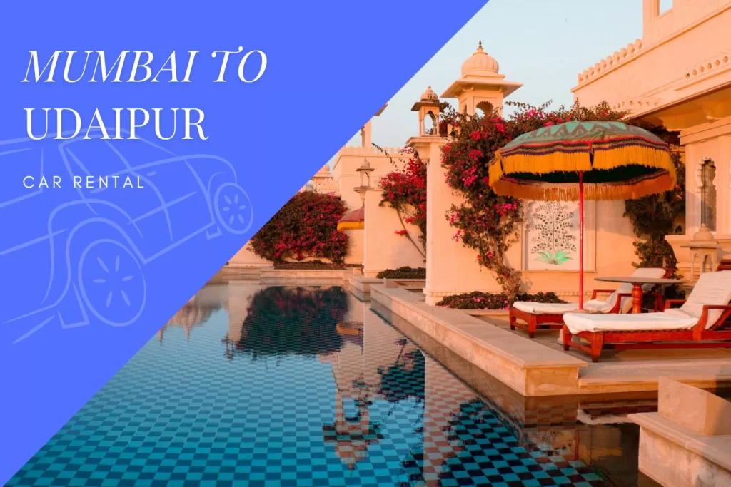 Mumbai to Udaipur Car Rental Service